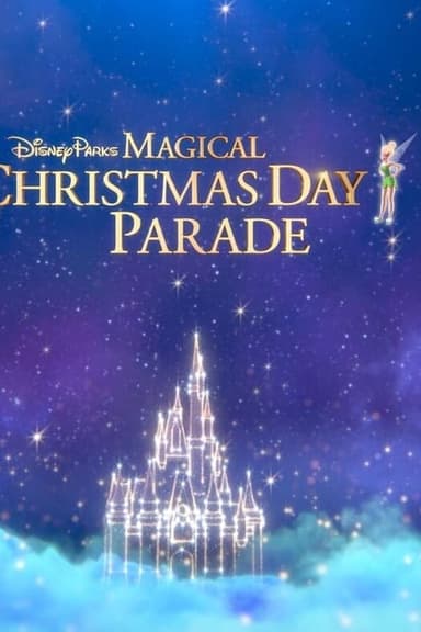 Disney Parks Magical Christmas Day Parade