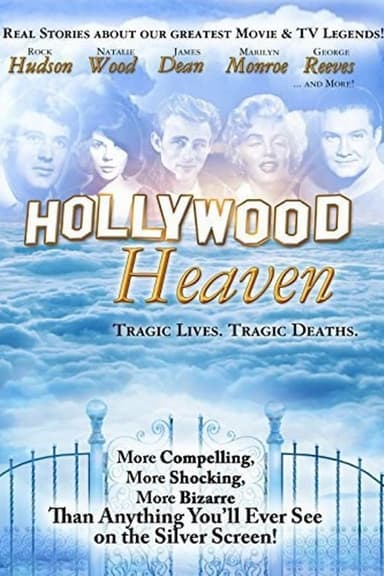 Hollywood Heaven: Tragic Lives, Tragic Deaths