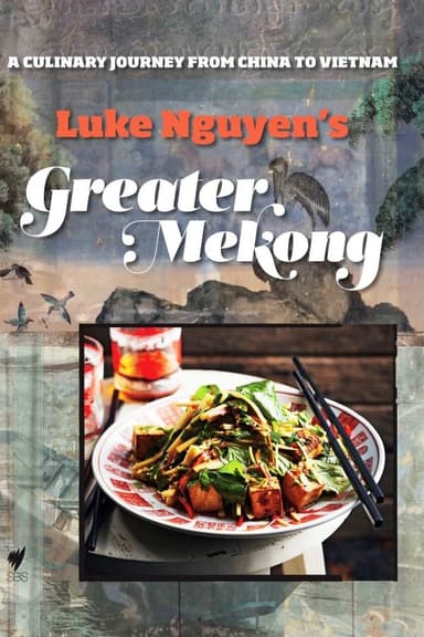 Luke Nguyen's Greater Mekong