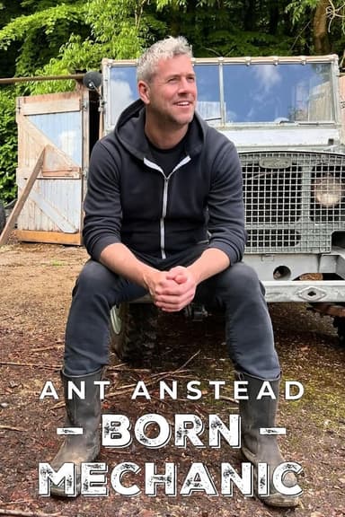 Ant Anstead: Born Mechanic