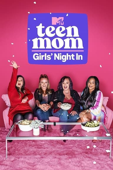 Teen Mom: Girls' Night In