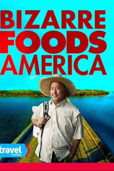 Bizarre Foods America