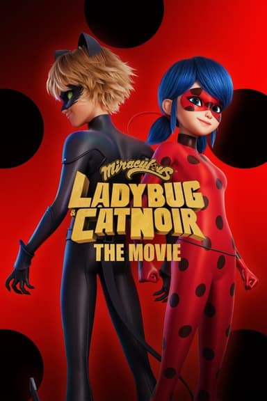 Miraculous: Ladybug & Cat Noir, The Movie