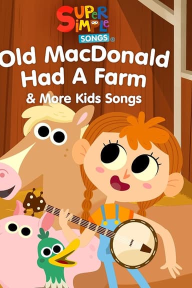 Old MacDonald Had a Farm & More Kids Songs: Super Simple Songs