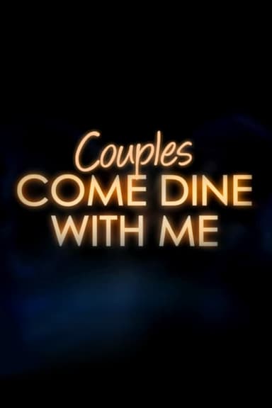 Couples Come Dine with Me