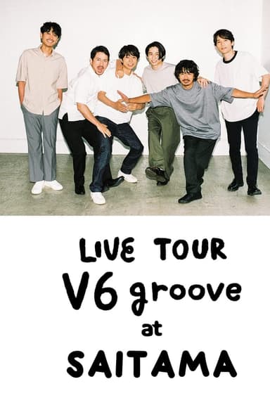 LIVE TOUR V6 groove at Saitama