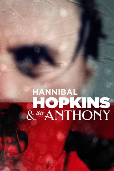 Hannibal Hopkins & Sir Anthony