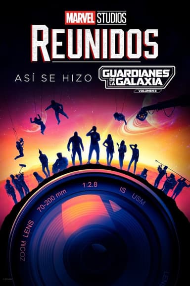 Reunidos: Asi se hizo Guardianes de la Galaxia Volumen 3 (2023)