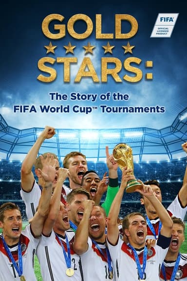 Gold Stars: The Story of the FIFA World Cup Tournaments