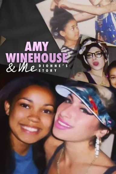 Amy Winehouse & Me - La Storia di Dionne