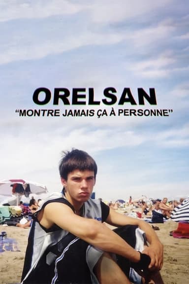 Orelsan: Never Show This to Anyone