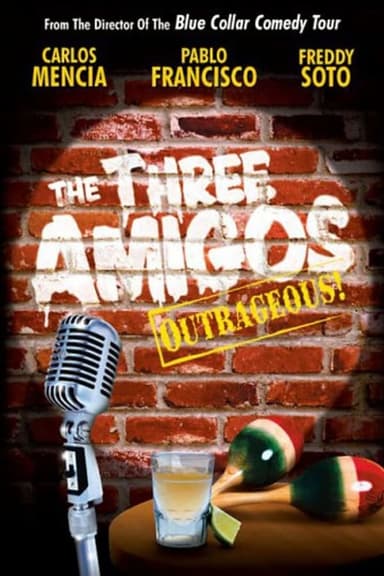 The Three Amigos - Outrageous!