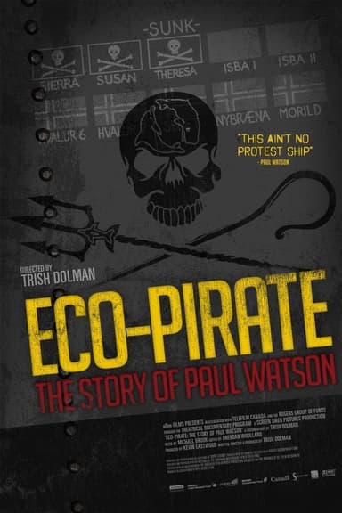 Eco-Pirate: The Story of Paul Watson