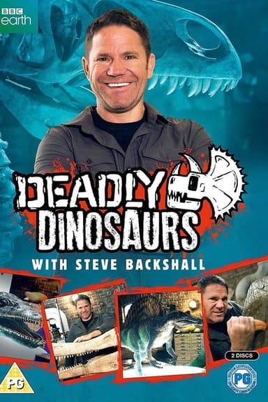 Deadly Dinosaurs with Steve Backshall