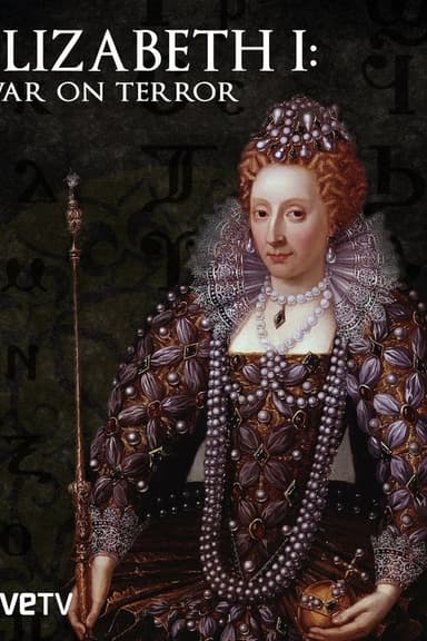 Elizabeth I: War on Terror