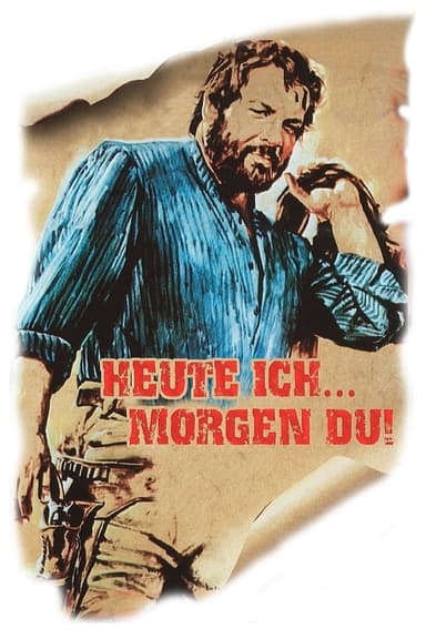 Heute ich… morgen Du!