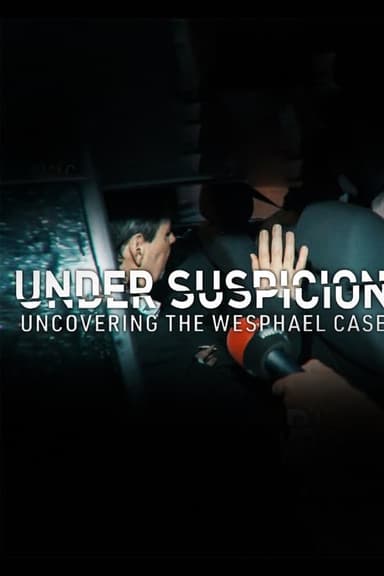 Under Suspicion: Uncovering the Wesphael Case