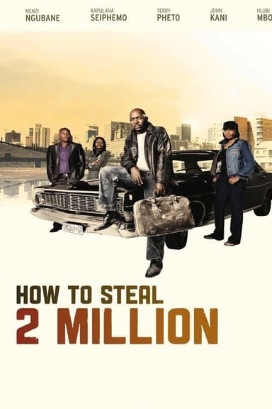 How to Steal 2 Million