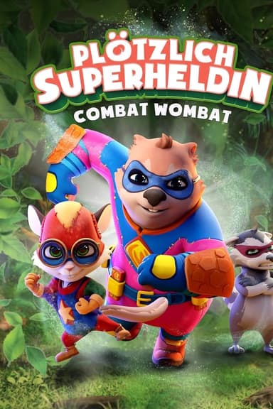 Combat Wombat - Plötzlich Superheldin