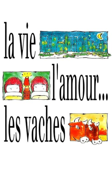 La vie, l'amour… les vaches