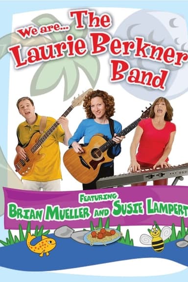 We Are... The Laurie Berkner Band