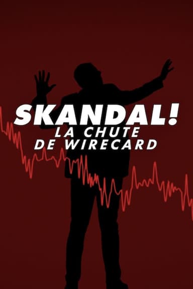 Skandal! La chute de Wirecard