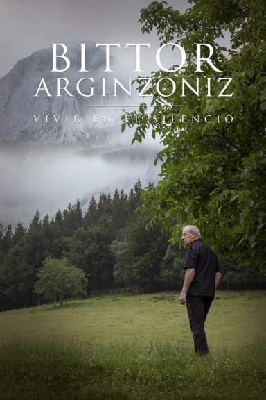 Bittor Arginzoniz. Vivir en el silencio