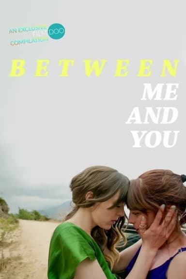 Between Me and You