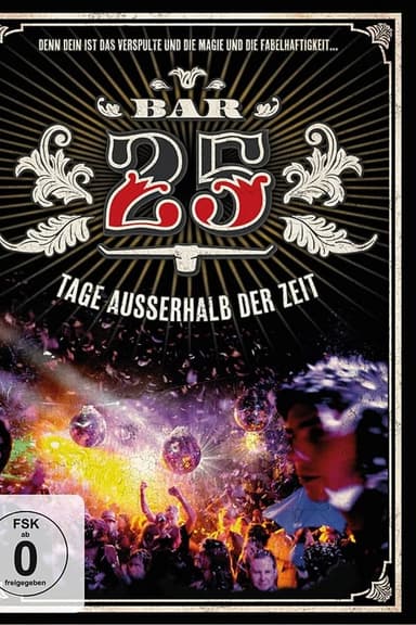 Bar 25 - Tage außerhalb der Zeit