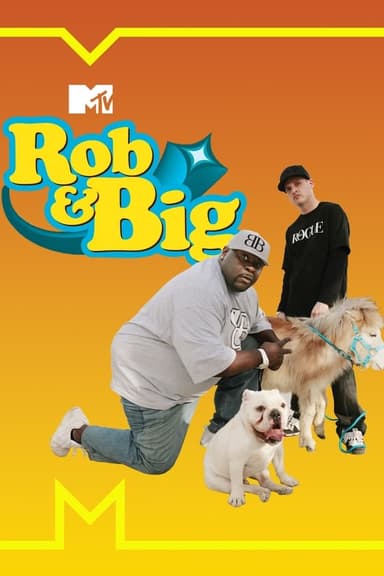 Rob & Big