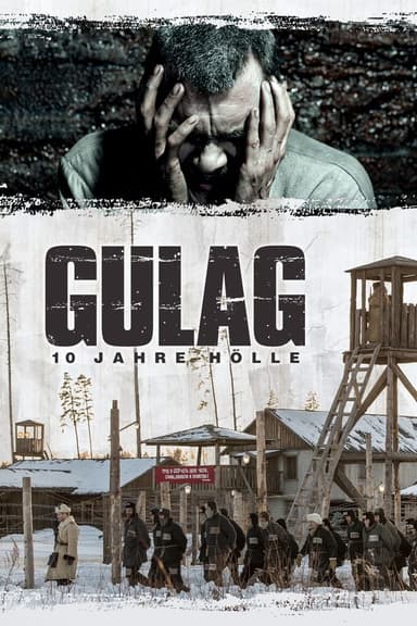 Gulag - 10 Jahre Hölle