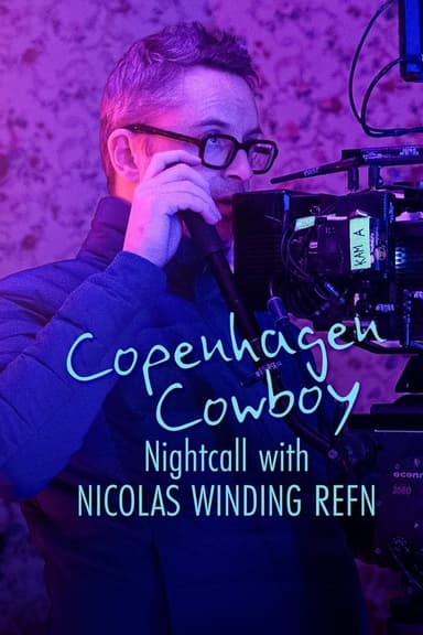 Copenhagen Cowboy: Nightcall with Nicolas Winding Refn