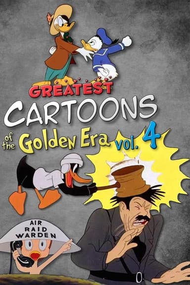 Greatest Cartoons of the Golden Era Vol. 4