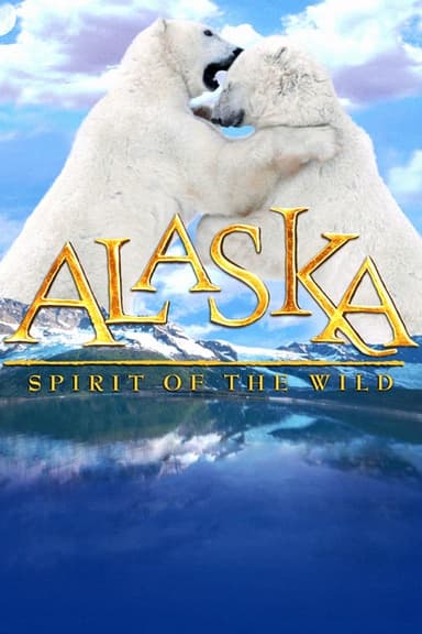 Alaska: Spirit of the Wild