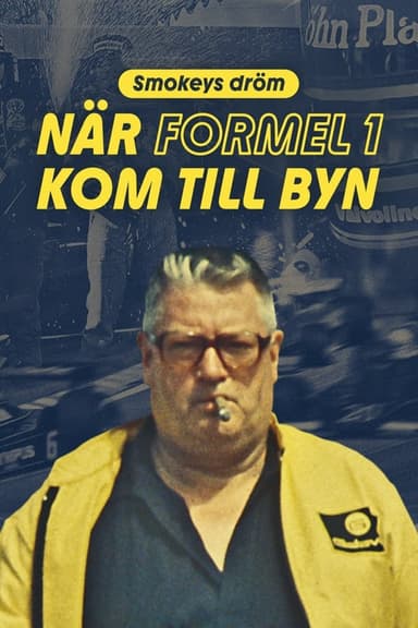 Smokeys dröm - när Formel 1 kom till byn