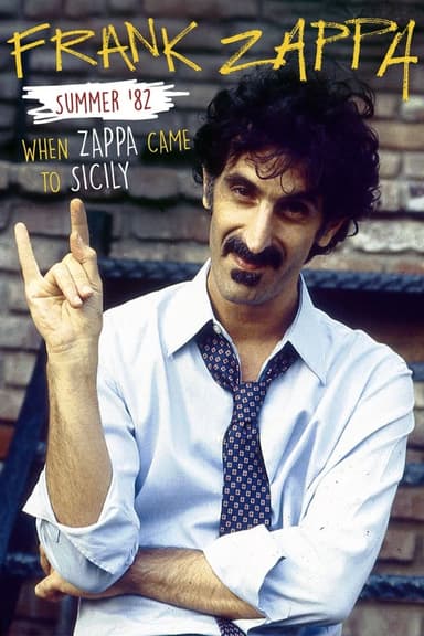 Frank Zappa - Summer '82: When Zappa Came to Sicily