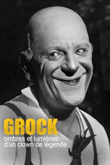 Grock - Eine Clownlegende