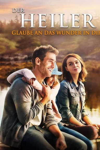 Der Heiler - Glaube an das Wunder in Dir