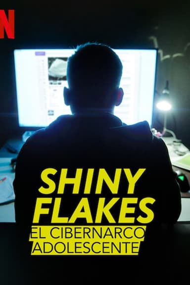 Shiny_Flakes: El cibernarco adolescente